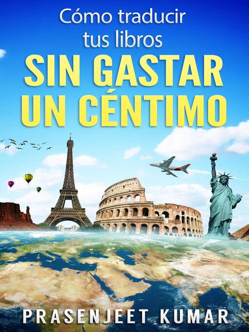Title details for Cómo traducir tus libros sin gastar un céntimo by Prasenjeet Kumar - Available